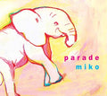 MIKO Parade