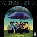 Morning Reign Taking Cover (BLUE VINYL)