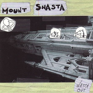 Mount Shasta Watch Out