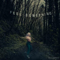 Movements Feel Something [LP]