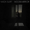 Nada Surf Moon Mirror (Reflection) (Sticker, Deluxe Edition, Digipack Packaging) (2 Cd)