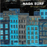 Nada Surf The Weight is a Gift