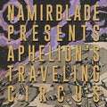 Namir Blade Aphelion's Traveling Circus