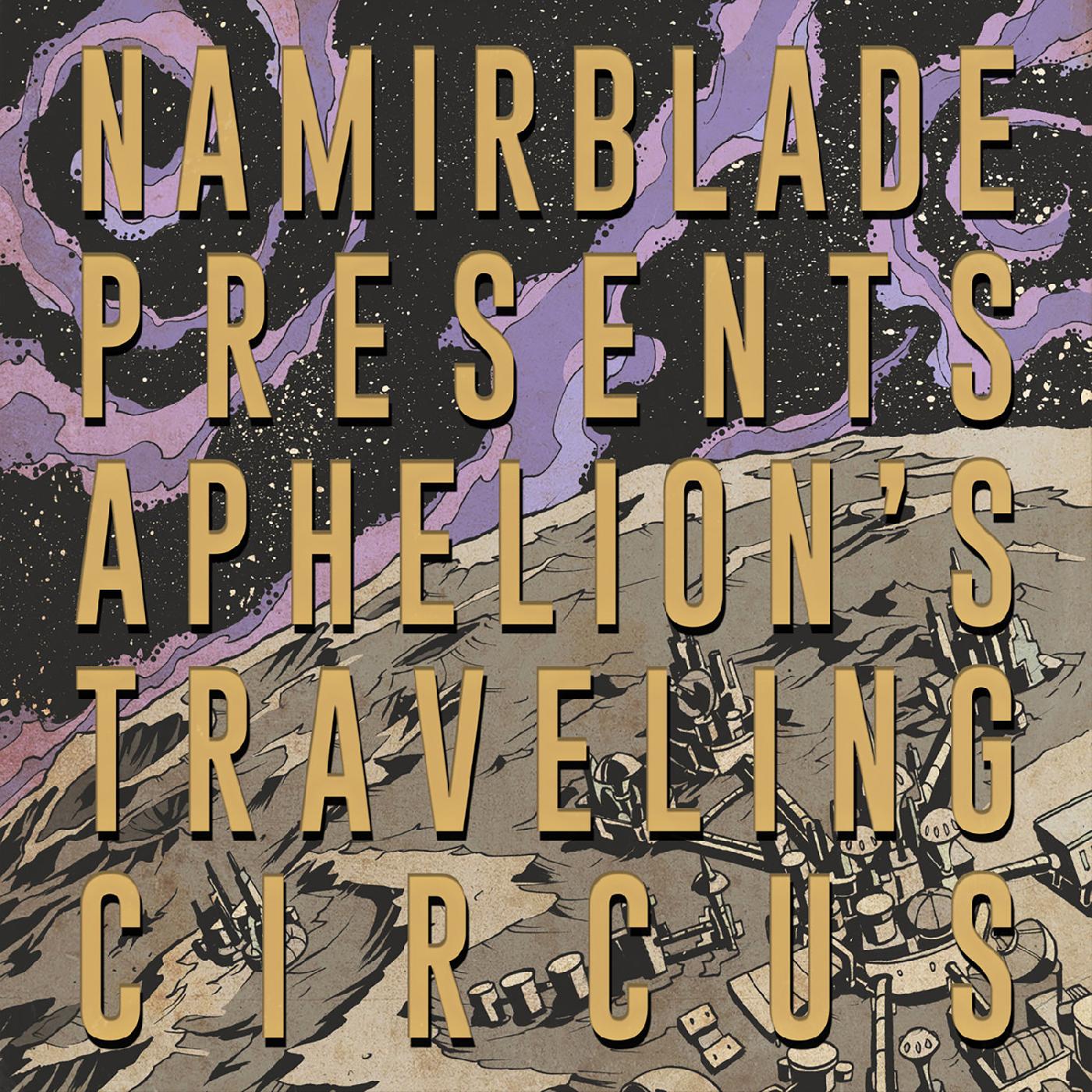 Namir Blade Aphelion's Traveling Circus