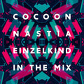 NASTIA & EINZELKIND In The Mix: Cocoon Ibiza (2017)