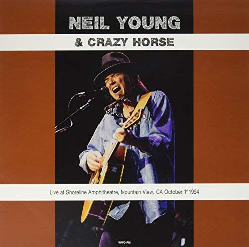 Neil Young / Crazy Horse Live At Shoreline Amphitheatre Mountain View Ca October 1St 1994