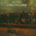 Neil Young TIME FADES AWAY