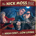 Nick Moss High Cost Of Low Living