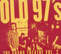 Old 97's The Grand Theatre Volume Two