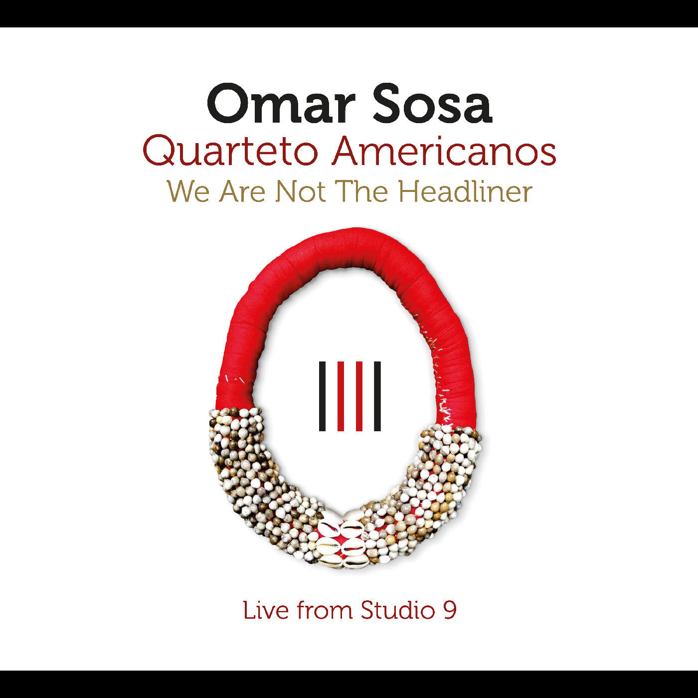 Omar Sosa We Are Not The Headliner