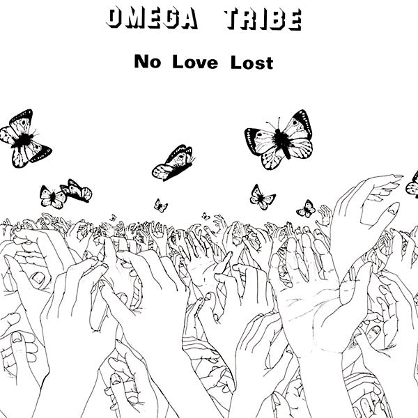 OMEGA TRIBE No Love Lost