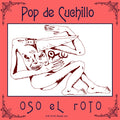 OSO EL ROTO Pop De Cuchillo