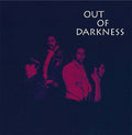 OUT OF DARKNESS Out Of Darkness