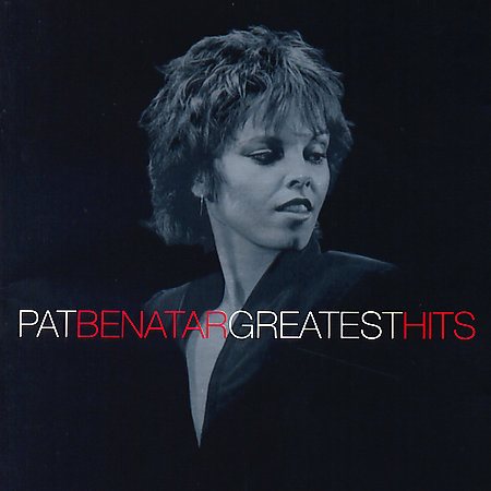 Pat Benatar Greatest Hits (Remastered)
