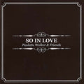 PAULETTE WALKER & FRIENDS So In Love