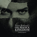 PENNY RIMBAUD Oh Magick Kingdom