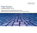 PETER RUZICKA Orchestra Works Vol. 3