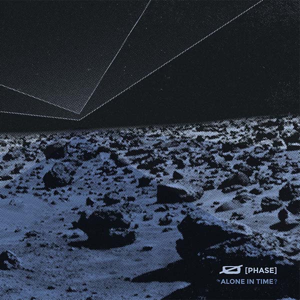 PHASE Alone in Time?