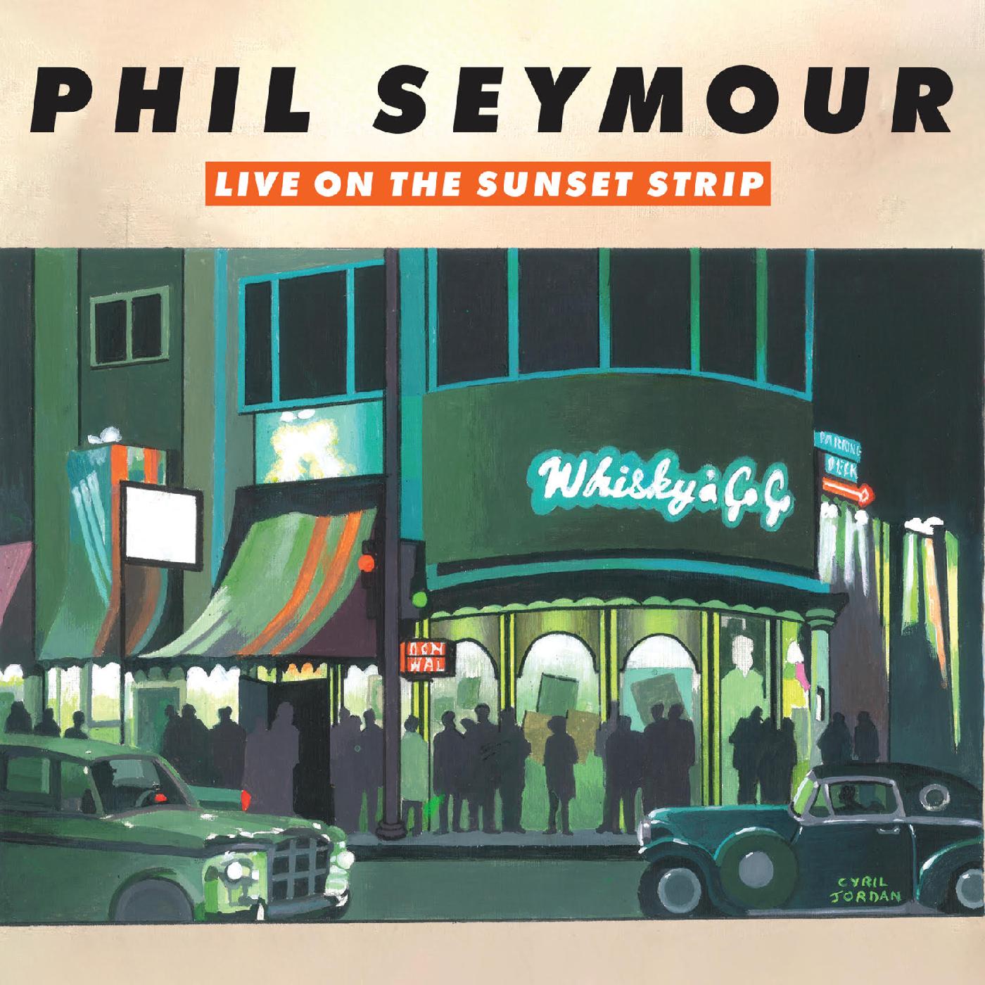 Phil Seymour Live On The Sunset Strip