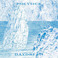Polysick Daydream