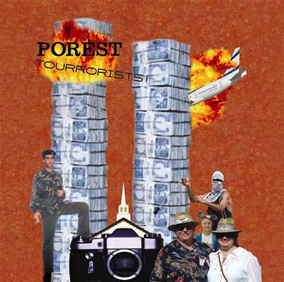 POREST Tourrorists!