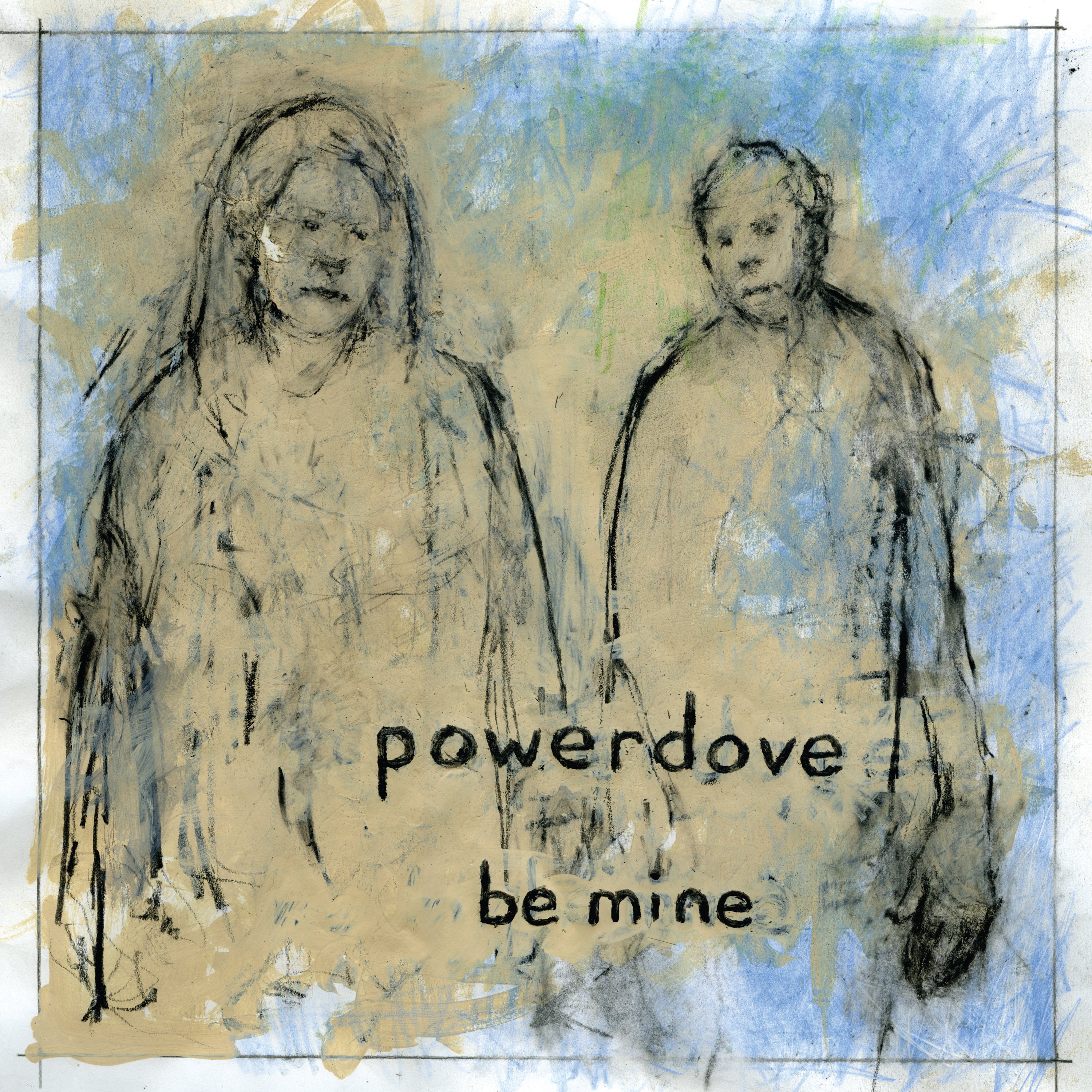Powerdove Be Mine