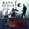 RATA NEGRA La Hija Del Sepulturero EP