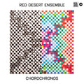 Red Desert Ensemble CHOROCHRONOS