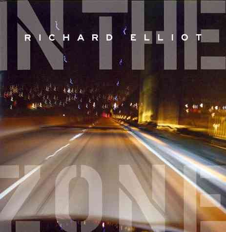 Richard Elliot IN THE ZONE