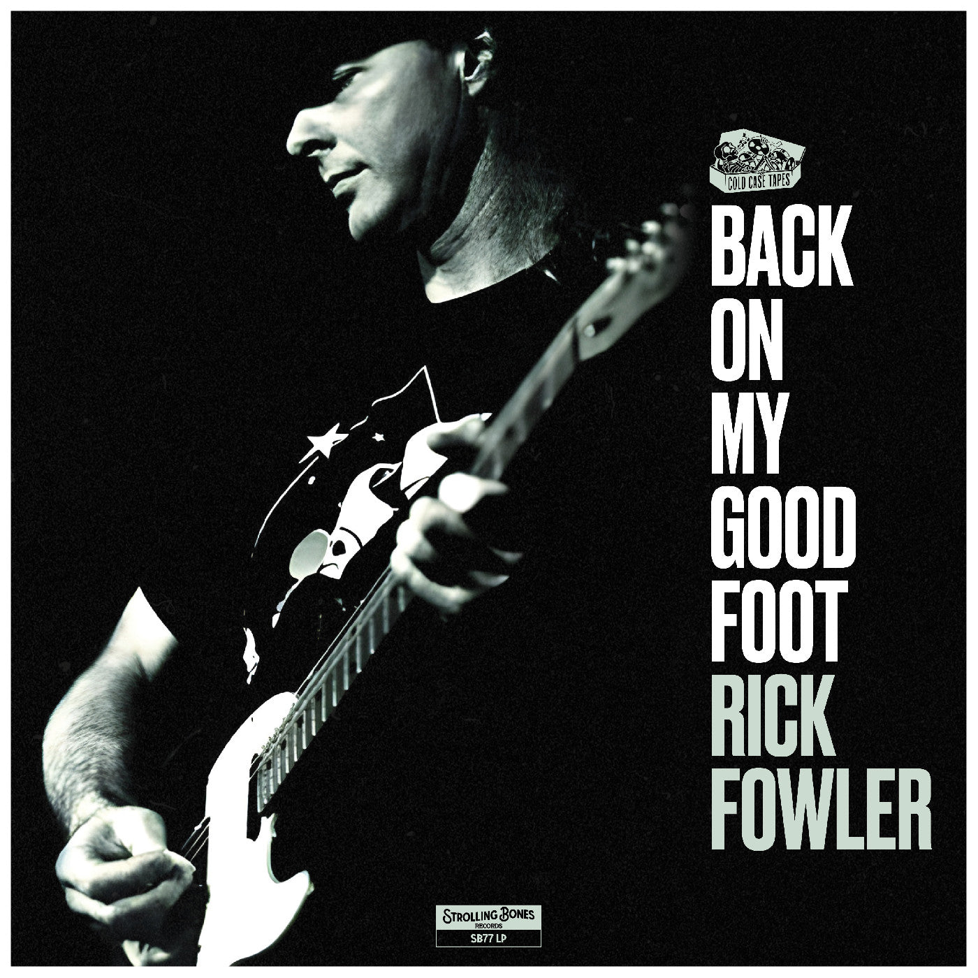 Rick Fowler Back On My Good Foot