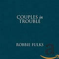 Robbie Fulks Couples In Trouble