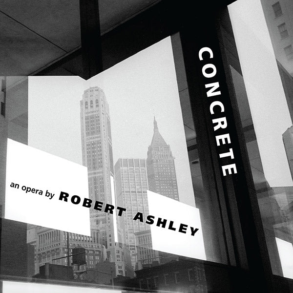 ROBERT ASHLEY Concrete
