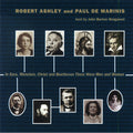 ROBERT ASHLEY & PAUL DEMARINIS In Sara, Mencken, Christ and Beethoven There Were Men and Women