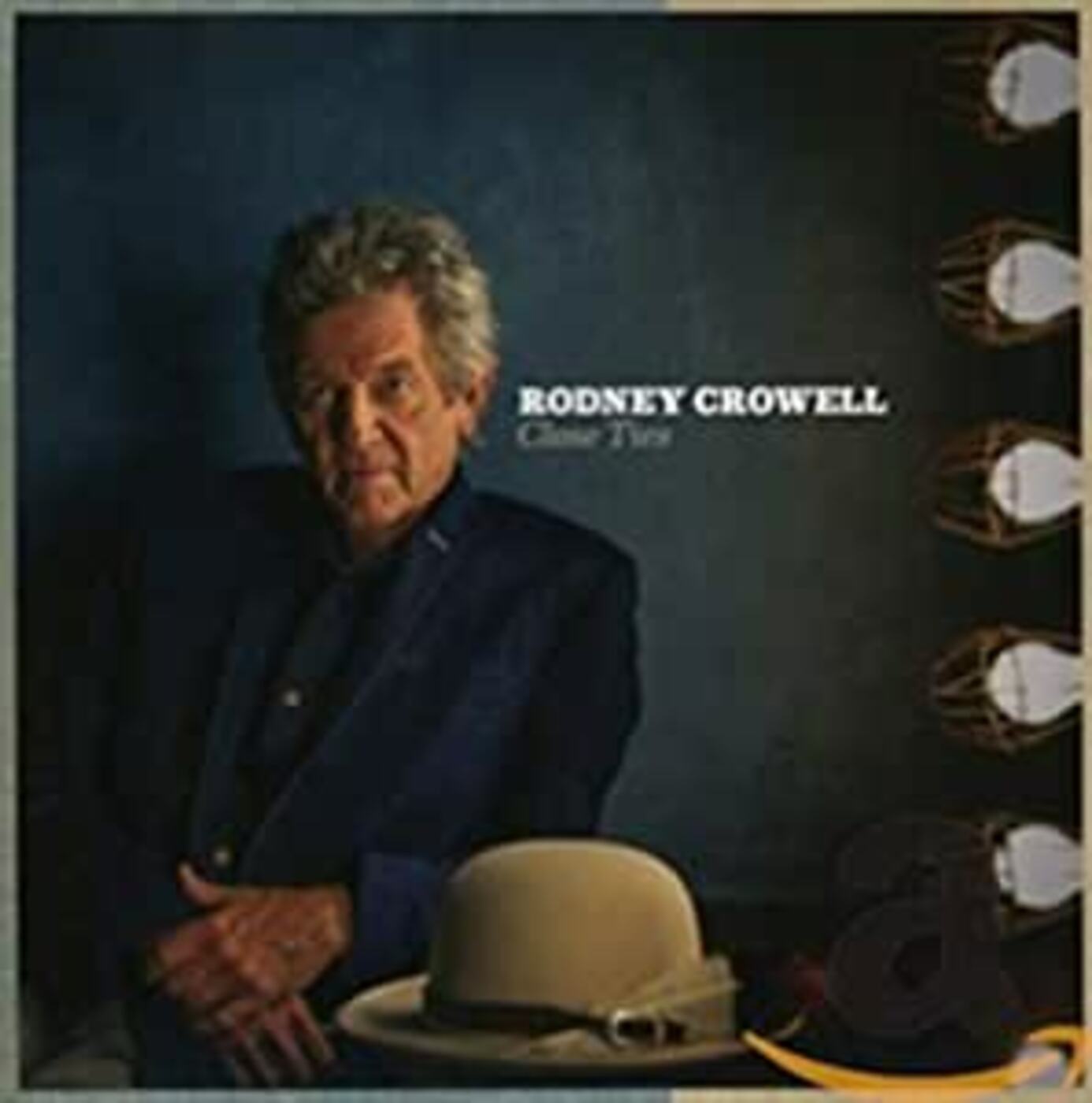 Rodney Crowell Close Ties