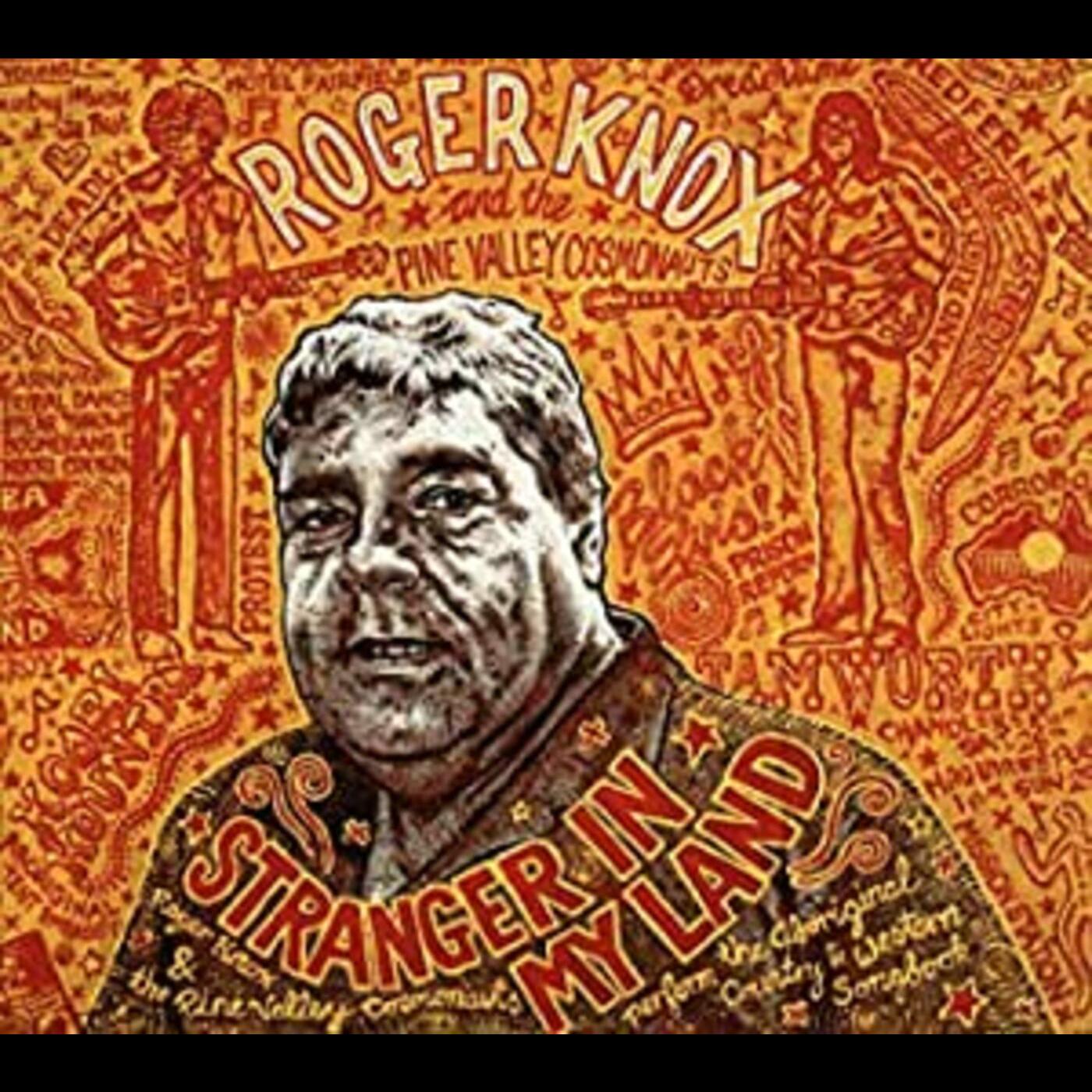 Roger & The Pine Valley Cosmonauts Knox Stranger In My Land