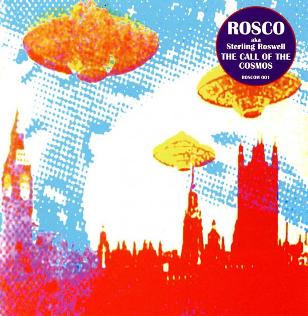 ROSCO AKA STERLING ROSWELL The Call of the Cosmos
