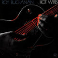 Roy Buchanan Hot Wires