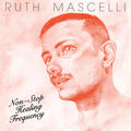 Ruth Mascelli Non-Stop Healing Frequency