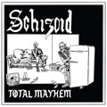 Schizoid Total Mayhem