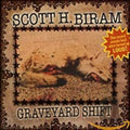 Scott H. Biram Graveyard Shift
