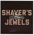 Shaver Shaver's Jewels (The Best Of Shaver)