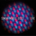 Simian Mobile Disco Live
