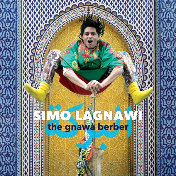 Simo Lagnawi The Gnawa Berber