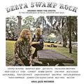 Soul Jazz Records Presents Delta Swamp Rock - Sounds From The South: At The Crossroads Of Rock, Country And Soul