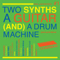 Soul Jazz Records Presents Two Synths, A Guitar (And) A Drum Machine â€“ Post Punk Dance Vol.1