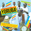 Soul Jazz Records Presents YORUBA! Songs and Rhythms for the Yoruba Gods in Nigeria