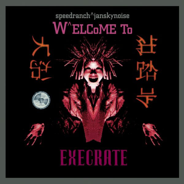 Speedranch + Jansky Noise Welcome To Execrate