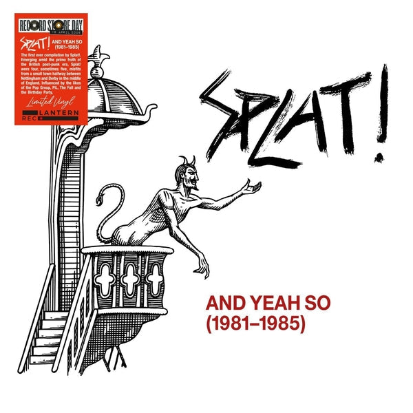 Splat! And Yeah So (1981-1985) [LP]