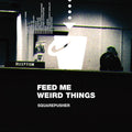 Squarepusher Feed Me Weird Things (CLEAR VINYL)