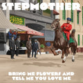 STEPMOTHER Bring Me Flowers And Tell Me You Love Me [CD]